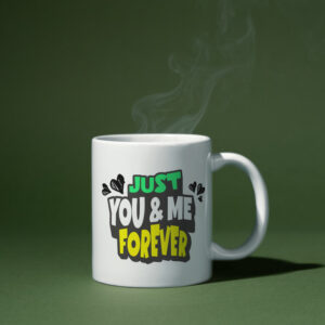 Mug - Just You & Me Forever